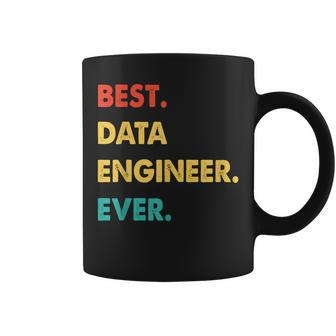 Data Engineer Profession Retro Best Data Engineer Ever Coffee Mug - Seseable