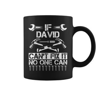 David Fix It Funny Birthday Personalized Name Dad Gift Idea Coffee Mug - Seseable