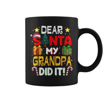 Dear Santa My Grandpa Did It Funny Christmas Pajama Coffee Mug | Mazezy