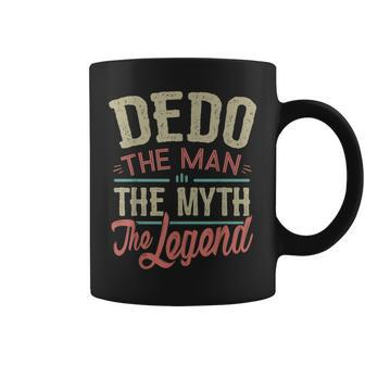 Dedo From Grandchildren Dedo The Myth The Legend Gift For Mens Coffee Mug - Seseable