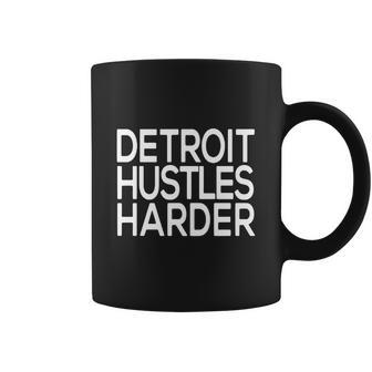 Detroit Hustles Harder Gift Coffee Mug - Thegiftio UK