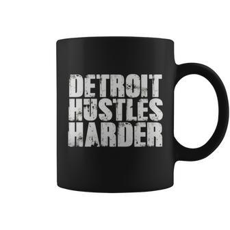 Detroit Hustles Harder T-Shirt Detroit Shirt 2 Coffee Mug - Thegiftio UK