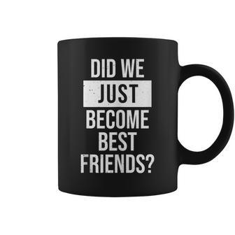 Did We Become Best Friend Yup Dad Baby Matching Fathers Day Coffee Mug - Thegiftio UK
