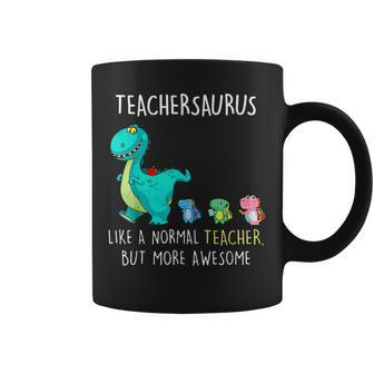 Dinosaurs Teachersaurus Like A Normal Teacher Coffee Mug | Mazezy
