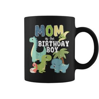 Dinosaurs Theme Birthday Mom Of The Birthday Boy Dinosaur Coffee Mug | Mazezy