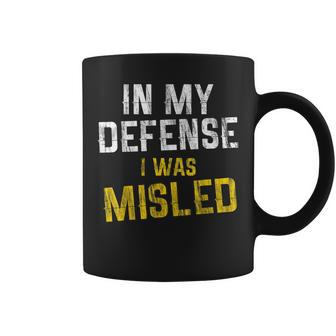 Distressed Quote In My Defense I Was Misled Coffee Mug | Mazezy DE