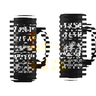 Dog Lover Gift - It Was Me I Let The Dogs Out - Funny Dog Coffee Mug | Mazezy