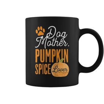 Dog Mother Pumpkin Spice Lover Cute Fall Mom Girls Gift V2 Coffee Mug - Seseable