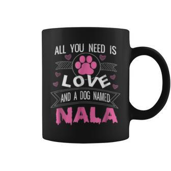 Dog Named Nala Funny Dog Lover Gifts Coffee Mug - Seseable