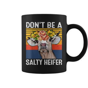 Dont Be A Salty Heifer Cows Lover Funny Vintage Farm Coffee Mug - Thegiftio UK