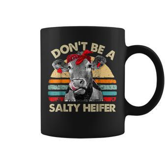 Dont Be A Salty Heifer Cute Highland Cow Lover Vintage Farm Coffee Mug - Seseable