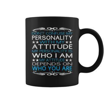 Dont Confuse My Personality With My Attitude Sarcastic Coffee Mug - Thegiftio UK