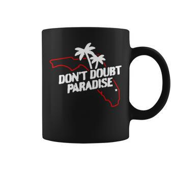 Don’T Doubt Paradise Coffee Mug | Mazezy