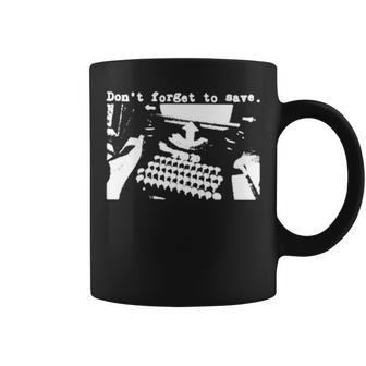 Don’T Forget To Save Coffee Mug | Mazezy DE