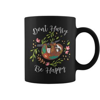 Dont Hurry Be Happy Dad Mom Boy Girl Kid Party Gift Funny Coffee Mug - Seseable