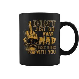 Dont Just Go Away Mad Take This With You V2 Coffee Mug - Thegiftio UK