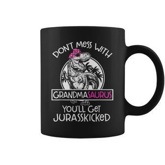 Dont Mess With Grandmasaurus Youll Get Jurasskicked Grandma Coffee Mug | Mazezy