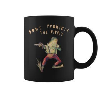 Dont Prohibit The Ribbit Frog Coffee Mug | Mazezy