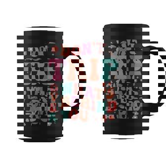 Dont Trip Over Whats Behind Positive Quote Mental Health Coffee Mug | Mazezy