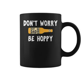 Dont Worry Be Hoppy Best Dad Ever Homebrew Beer Coffee Mug | Mazezy