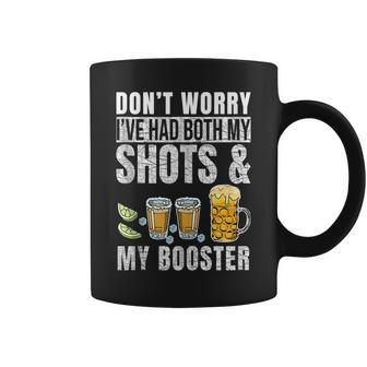 Dont Worry Ive Had Both My Shots And Booster Funny Vaccine Coffee Mug | Mazezy