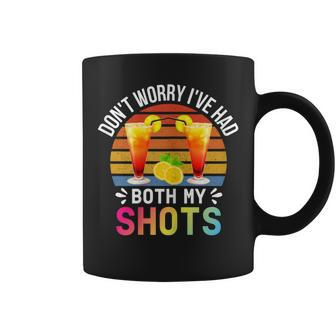Dont Worry Ive Had Both My Shots Funny Two Shots Tequila Gift For Womens Coffee Mug | Mazezy DE