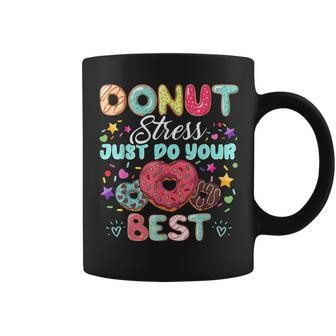Donut Stress Just Do Your Best - Funny Teachers Testing Day Coffee Mug | Mazezy