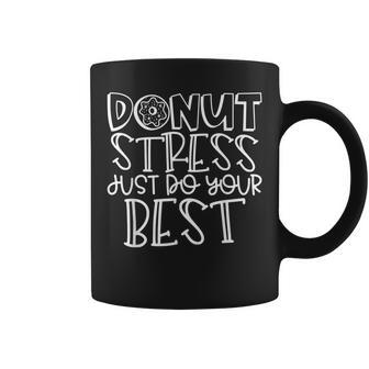 Donut Stress Just Do Your Best Test Testing Day Teacher Kids Coffee Mug | Mazezy