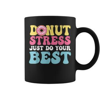 Donut Stress Just Do Your Best Testing Day Teacher Coffee Mug | Mazezy