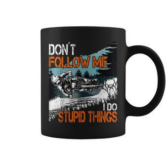 Don´T Follow Me I Do Stupid Things Mtb Downhill Bike Bmx Am Coffee Mug - Seseable