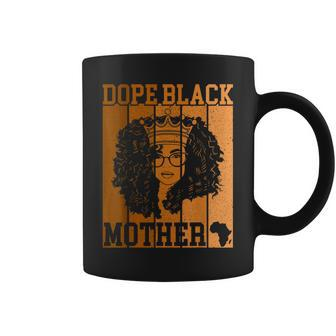 Dope Black Mother Afro Women History Junenth Mothers Day Coffee Mug - Thegiftio UK