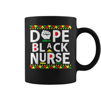 Dope Black Nurse Melanin African American Black History Coffee Mug - Seseable