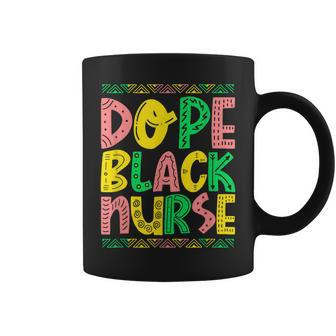Dope Black Nurse Unapologetically Dope Black Nurse African Coffee Mug - Seseable
