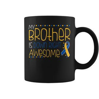 Down Syndrome Day Brother Support Raise Awareness Awesome Coffee Mug | Mazezy