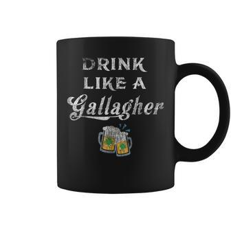 Drink Like A Gallagher St Pattys Day Funny Ireland Tee Irl Coffee Mug | Mazezy