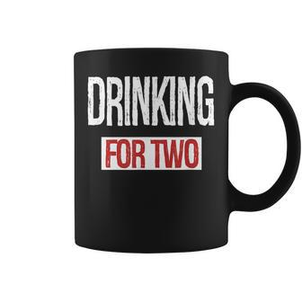 Drinking For Two Im Drinking For Two Coffee Mug | Mazezy