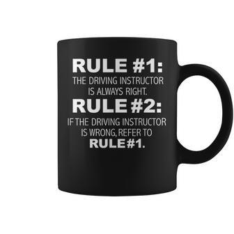Driving Instructor Is Always Right Funny Driver Education Coffee Mug - Seseable
