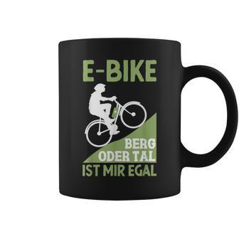 E-Bike Berg Oder Tal Ist Mir Egal Fahrradfahrer Radfahrer Tassen - Seseable