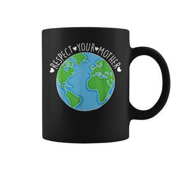 Earth Day Gift Respect Your Mother Nature Lover Coffee Mug | Mazezy
