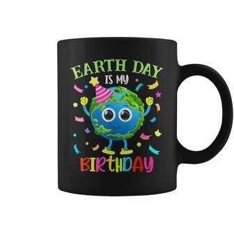 Earth Day Is My Birthday Pro Environment Birthday Party Coffee Mug | Mazezy