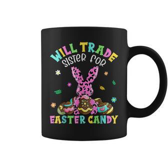 Easter Day Will Trade Sister For Easter Candy Bunny Eggs Coffee Mug | Mazezy