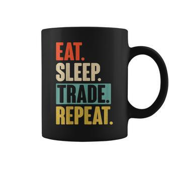 Eat Sleep Trade Repeat - Funny Trading Trader Stock Market Coffee Mug - Seseable