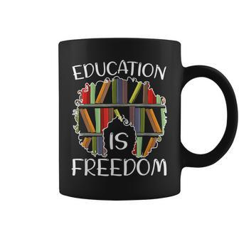 Education Is Freedom Black History Month Afro African Pride Coffee Mug - Seseable
