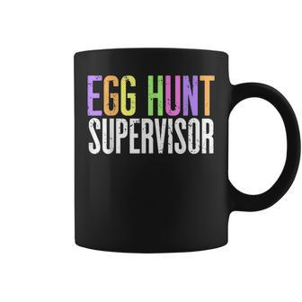 Egg Hunt Supervisor - Egg Hunting Party Mom Dad Adult Easter Coffee Mug | Mazezy