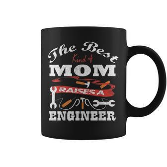 Engineer Mom The Best Kind Of Mom Raises A Engineer Coffee Mug - Seseable