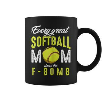 Every Great Softball Mom Drops The F Bomb Funny Baseball Coffee Mug - Seseable
