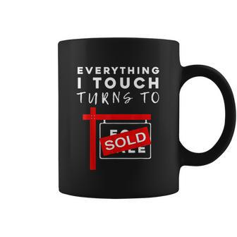 Everything I Touch Turns To Sold Real Estate Coffee Mug - Thegiftio UK
