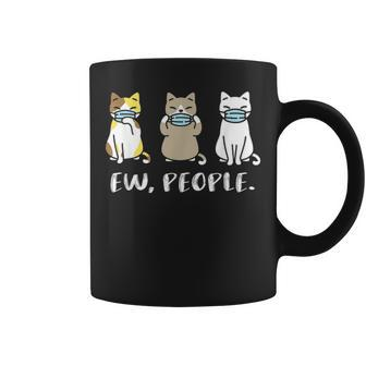 Ew People Cat Face Mask Cat Mom Quarantine Pet Kitten Coffee Mug - Seseable