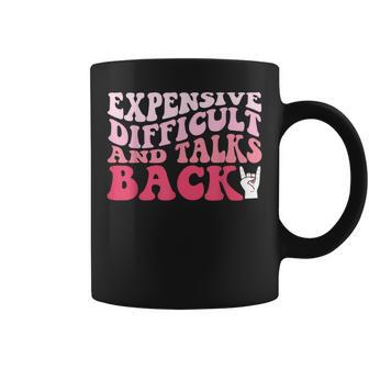 Expensive Difficult And Talks Back Mom Life Mothers Day Coffee Mug | Mazezy