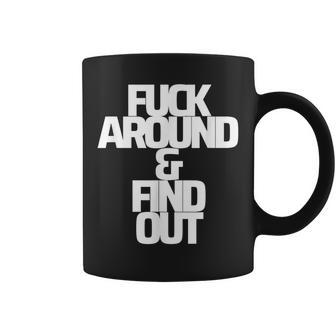 Fa&Fo Fuck Around And & Find Out Funny Gift Curse Word Coffee Mug | Mazezy